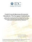 Credit Crunch Becomes Economic Slowdown: The European Implications