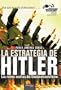 La Estrategia de Hitler (Spanish Edition)