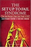 The Set-Up-to-Fail Syndrome: How Good Managers Cause Great People to Fail