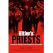 HITLER'S PRIESTS: Catholic Clergy and National Socialism