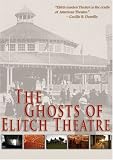 The Ghosts of Elitch Theatre