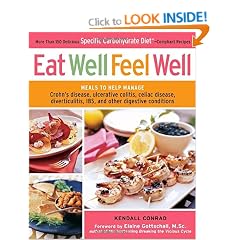 Eat Well, Feel Well: More Than 150 Delicious Specific Carbohydrate Diet-Compliant Recipes
