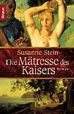 Die M&auml;tresse des Kaisers - Susanne Stein