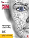 CIM Coursebook Marketing for Stakeholders (CIM Coursebook)