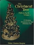 Christmas Tree Pattern Book: 21 Christian Ornaments for Your Christmas Tree v. 2