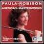 Paula Robison Plays American Masterworks