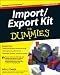 Import/Export Kit For Dummies (For Dummies (Business & Personal Finance))