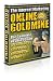 The Internet Marketing Goldmine - The Complete Newbies Guide To Making Money On The Net!