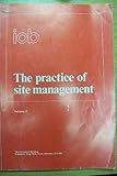 The practice of site management. [Vol.2]