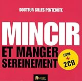 Mincir et manger sereinement : Nouvelles approches de l'�quilibre alimentaire, Manuel n�4 (2CD audio)