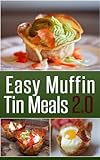 Easy Muffin Tin Meals 2.0