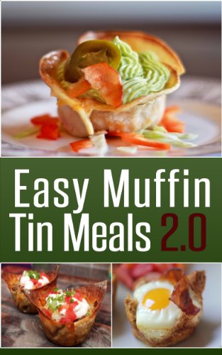 Easy Muffin Tin Meals 2.0