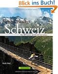 Panoramawege Schweiz: Die 30 Touren,...