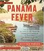 Panama Fever: The Epic Story of One of the Greatest Human Achievements of All Time--The Building of the Panama Canal