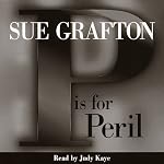 P is for Peril: A Kinsey Millhone Mystery | Sue Grafton