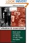 Choice and Coercion: Birth Control, Sterilization, and Abortion in Public Health and Welfare (Gender and American Culture)