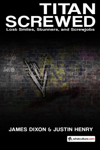 Titan Screwed: Lost Smiles, Stunners, and Screwjobs