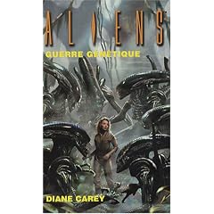 Aliens T02 Guerre g�n�tique