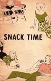 Snack Time: Snack Time Is Any Time You're Hungry (39193B86030M)