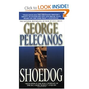 Shoedog - George P. Pelecanos 