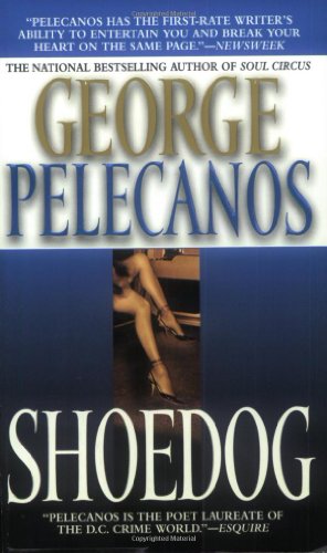 Shoedog, by George P. Pelecanos