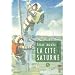 La cit� Saturne, Tome 5