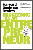Harvard Business Review on Succeeding as an Entrepreneur (Harvard Business Review Paperback Series)