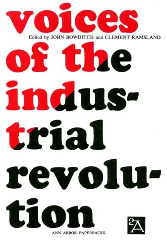 Voices of the Industrial Revolution: Selected Readings from the Liberal Economists and Their Critics (Ann Arbor Paperbacks)