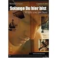 Solange Du hier bist