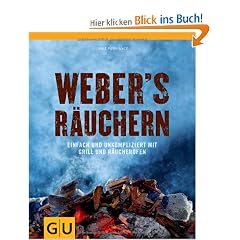 Weber's  R�uchern: Einfach und unkompliziert mit Grill und R�ucherofen (Themenkochbuch)