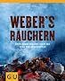 Weber's  R�uchern: Einfach und unkompliziert mit Grill und R�ucherofen (Themenkochbuch)