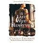 The Last Wife of Henry VIII: A Novel by Carolly Erickson