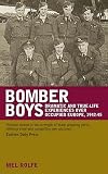 Review Grub Street  / Bomber Boys: Dramatic and True-life Experiences Over Occupied Europe, 1942-45