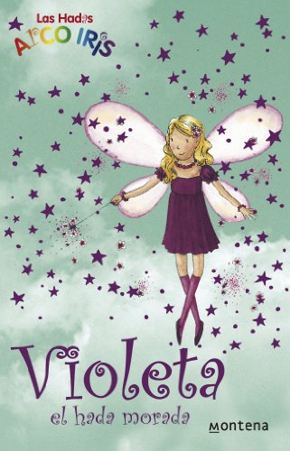 Violeta, el hada morada/ Heather, the Violet Fairy (Las Hadas Arco Iris/ Rainbow Fairies) (Spanish Edition)