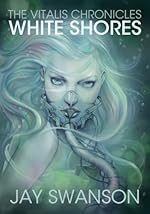 The Vitalis Chronicles: White Shores
