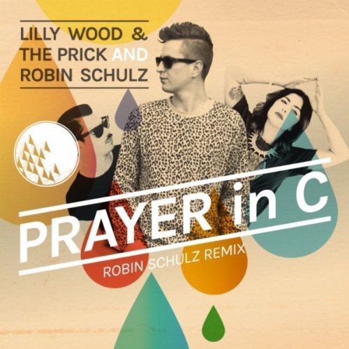 Lilly Wood & The Prick - Prayer In C (Robin Schulz Remix) - Single - Zortam Music