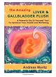 The Amazing Liver & Gallbladder Flush