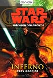 Star Wars(TM) W�chter der Macht 6: Inferno - Troy Denning