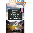 Becoming a Breast Cancer Nurse Navigator by Lillie D. Shockney