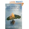 Spirit of Disobedience: Resisting the Charms of Fake Politics, Mindless Consumption, and the Culture of Total Work