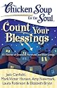 Chicken Soup for the Soul: Count Your Blessings: 101 Stories of Gratitude, Fortitude, and Silver Linings