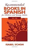 Recommended Books in Spanish for Children and Young Adults: 2004-2008 Knowing God: Walking through the Book of Books