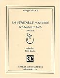 La v�ritable histoire d'Adam et Eve