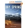Dry Spring: The Coming Water Crisis of North America