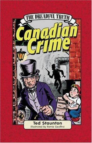 The Dreadful Truth: Canadian Crime