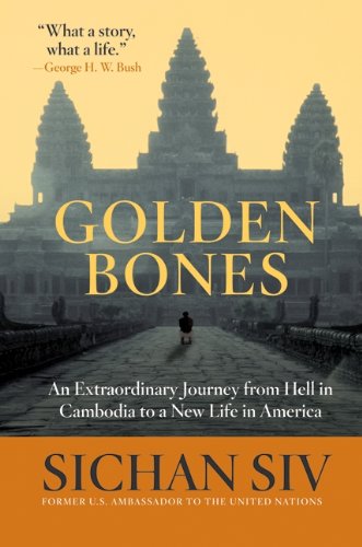 golden bones an extraordinary journey from hell in cambodia to a new life in america