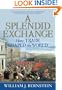 A Splendid Exchange: How Trade Shaped the World
