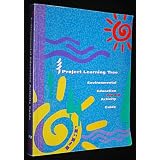 Project Learning Tree: Environmental Education Activity Guide (Pre K-8)