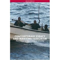 Contemporary Piracy and Maritime Terrorism (Adelphi)