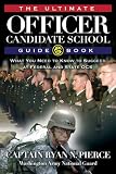 ULTIMATE OFFICER CANDIDATE SCHOOL GUIDEBOOK: What You Need to Know to Succeed at Federal and State OCS